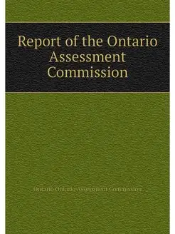 Report of the Ontario Assessment Comm