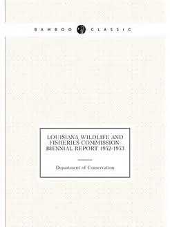 Louisiana Wildlife and Fisheries Commission-Biennial