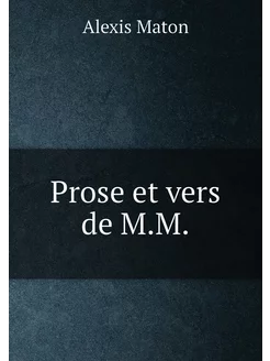 Prose et vers de M.M