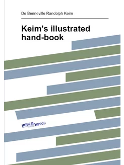 Keim's illustrated hand-book