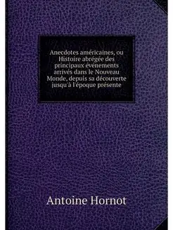 Anecdotes americaines, ou Histoire ab