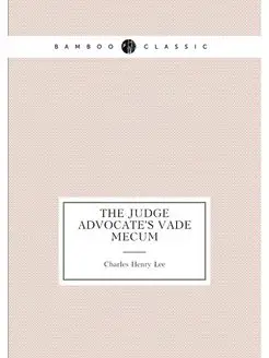 The judge advocate's vade mecum