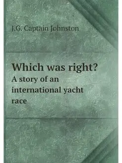 Which was right?. A story of an international yacht