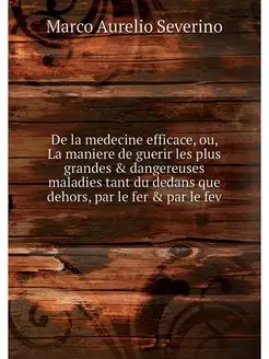 De la medecine efficace, ou, La manie