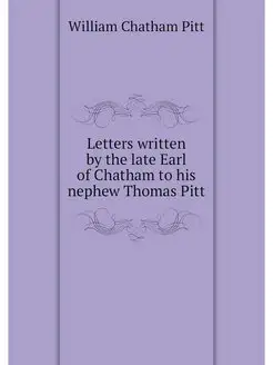 Letters written by the late Earl of C