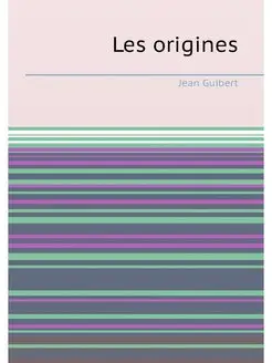 Les origines