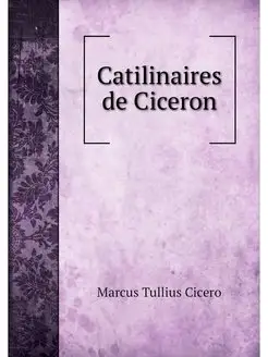 Catilinaires de Ciceron