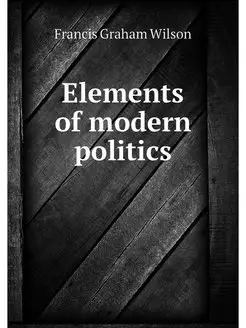 Elements of modern politics