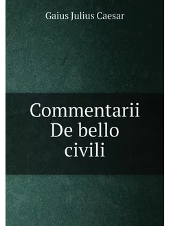 Commentarii De bello civili