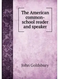 The American common-school reader and