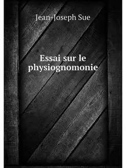 Essai sur le physiognomonie