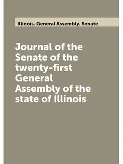 Journal of the Senate of the twenty-first General As