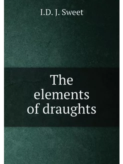 The elements of draughts