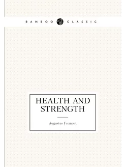 Health and strength