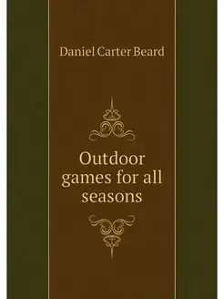 Outdoor games for all seasons