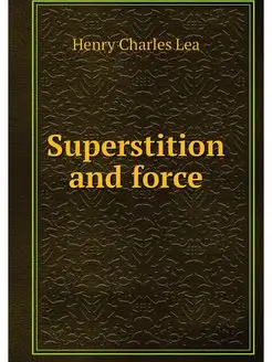 Superstition and force