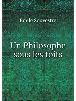 Un Philosophe sous les toits