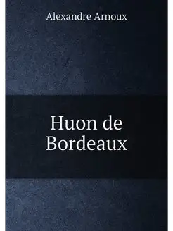 Huon de Bordeaux