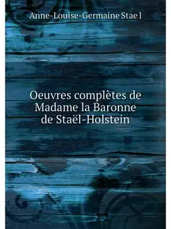 Oeuvres completes de Madame la Baronn