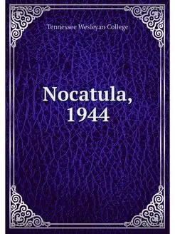 Nocatula, 1944