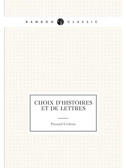 Choix d'histoires et de lettres