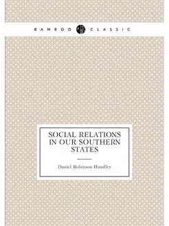 Social relations in our Southern States