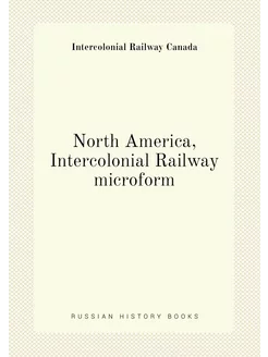 North America, Intercolonial Railway microform