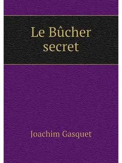 Le Bucher secret