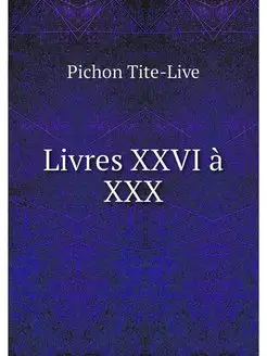 Livres XXVI a XXX