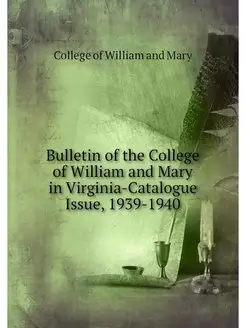 Bulletin of the College of William an