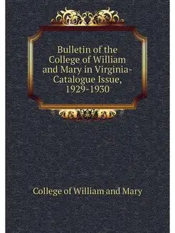 Bulletin of the College of William an