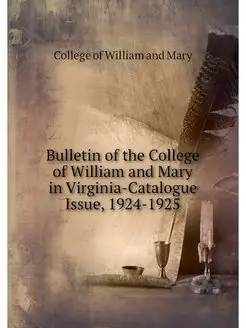 Bulletin of the College of William an