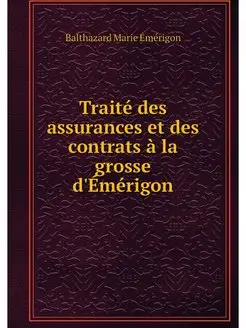 Traite des assurances et des contrats