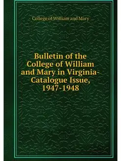 Bulletin of the College of William an