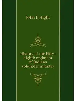 History of the Fifty-eighth regiment