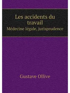 Les accidents du travail. Medecine le