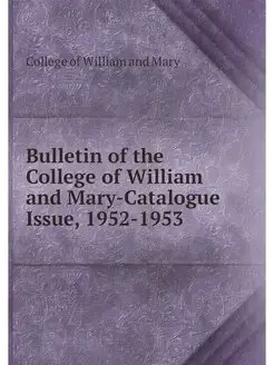 Bulletin of the College of William an