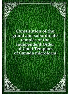 Constitution of the grand and subordinate temples of