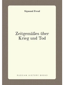 Zeitgemäßes über Krieg und Tod