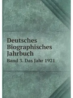 Deutsches Biographisches Jahrbuch. Ba