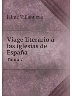 Viage literario a las iglesias de Esp