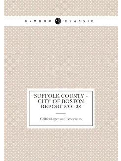 Suffolk county - city of Boston report no. 28