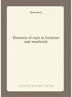 Elements of style in furniture and woodwork