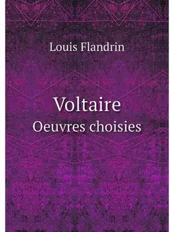 Voltaire. Oeuvres choisies