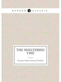 The sheltering vine