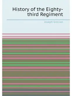 History of the Eighty-third Regiment