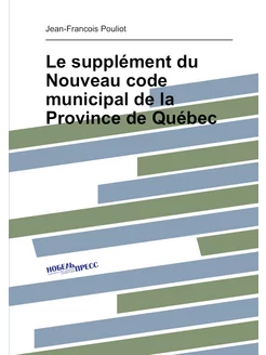 Le supplément du Nouveau code municipal de la Provin