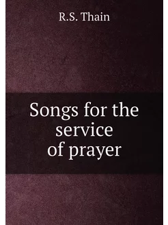 Songs for the service of prayer