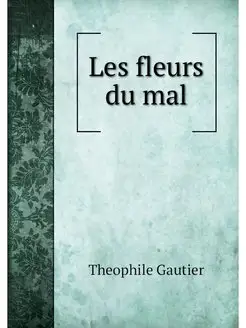 Les fleurs du mal