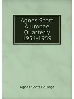 Agnes Scott Alumnae Quarterly 1954-1959